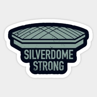 Silverdome Strong Sticker